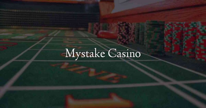 Is Mystake Casino Really Worth a Visit?